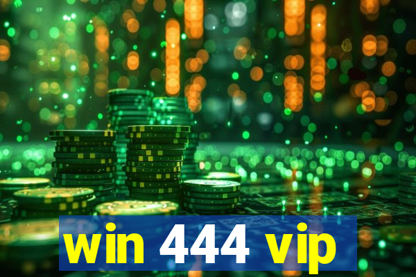 win 444 vip